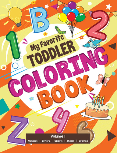 My Favorite Toddler Coloring Book Volume 1