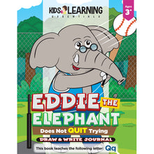 Load image into Gallery viewer, Eddie The Elephant Does Not Quit Trying Draw &amp; Write Journal