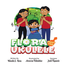 Load image into Gallery viewer, Flora Plays The Ukulele Hardcover