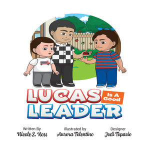 Lucas Is A Good Leader Hardcover
