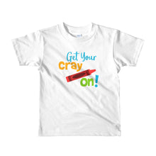 Load image into Gallery viewer, Get Your Cray On Short Sleeve Kids T-shirt